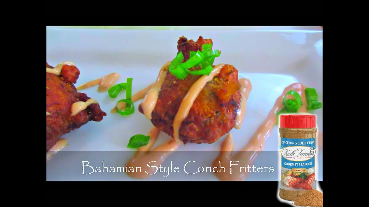 Best Conch Fritters & Sauce by Spice King Keith Lorren