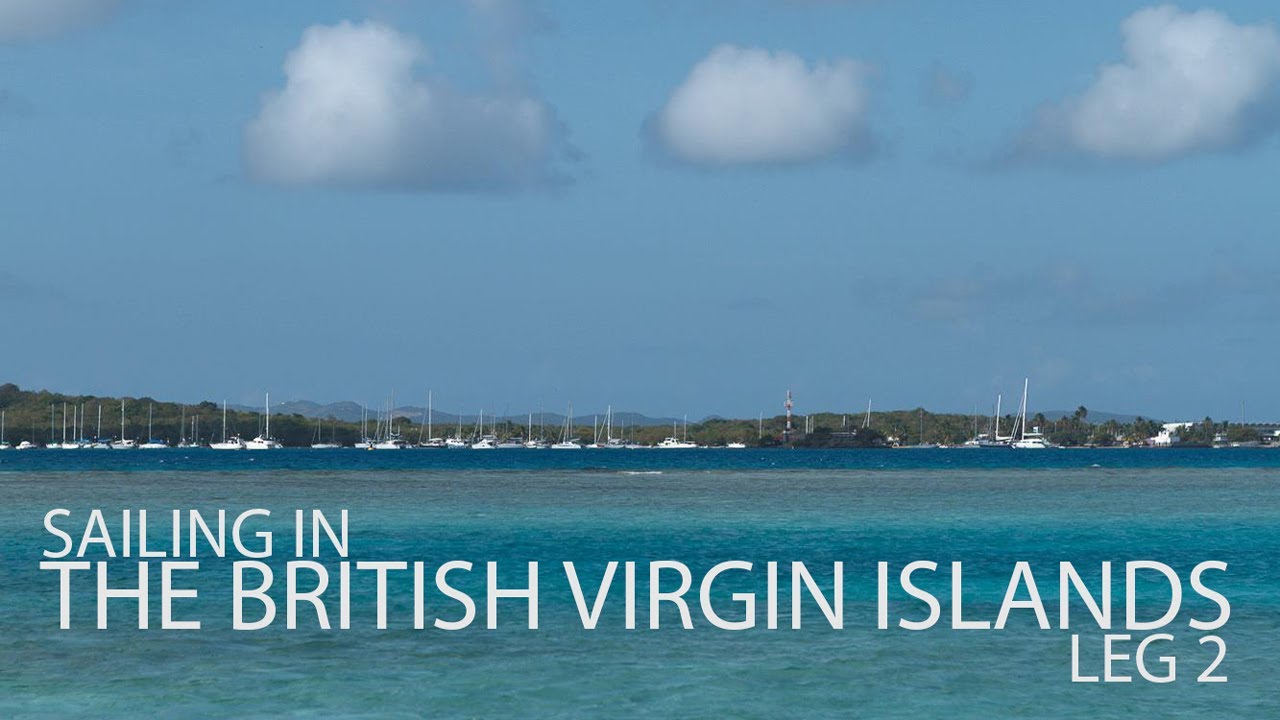 Sailing in the British Virgin Islands – Leg 2 – May 2012