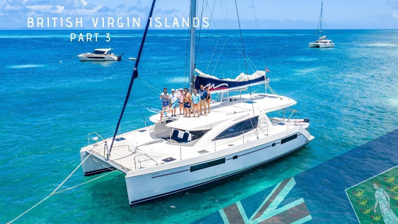 Sailing The British Virgin Islands – Sailing Trip Part 3 –  Moorings BVI