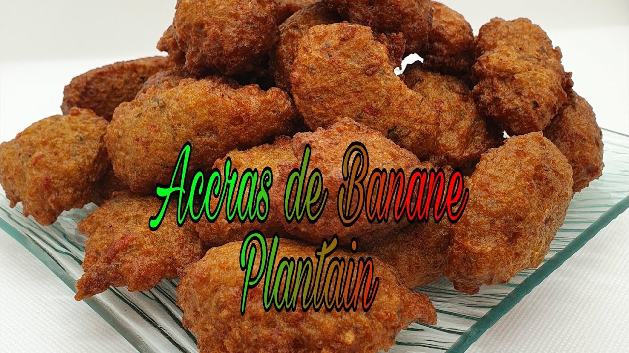 #43 Recette Accras de Banane Plantain, Accras Végan, Green Plantain Accras recipe.