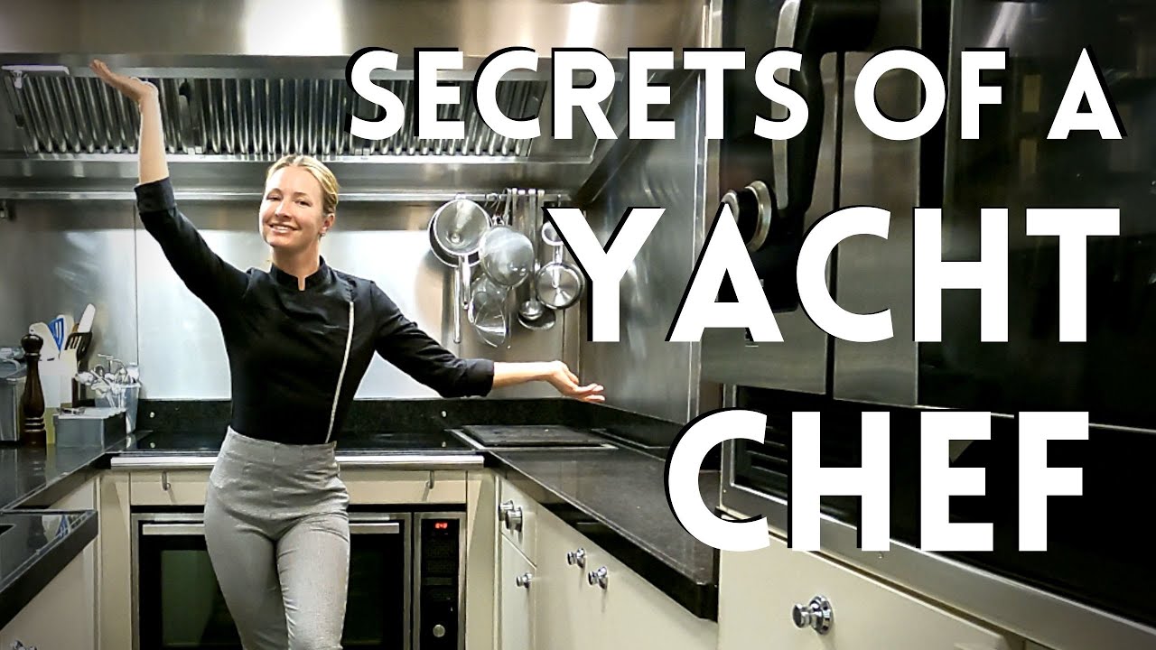 Secrets of a Yacht Chef – skills, salary and snacking all day!