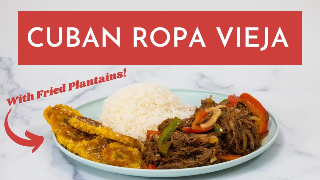 Ropa Vieja from Cuba – the Braised Beef Classic with Fried Plantains!