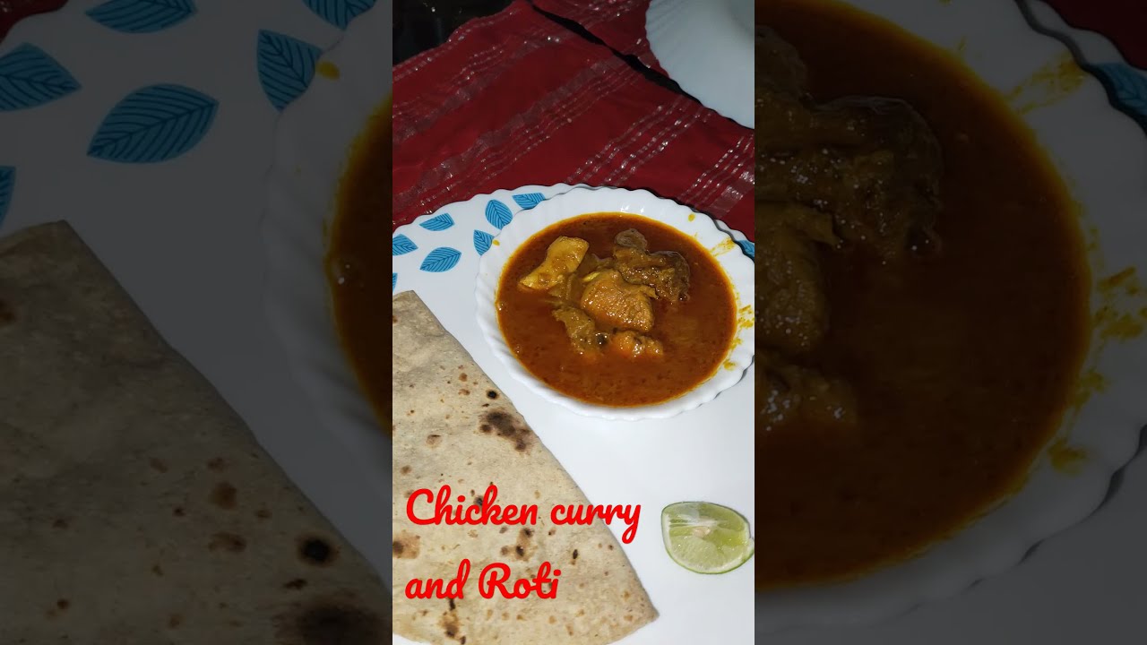 Chicken curry and Roti