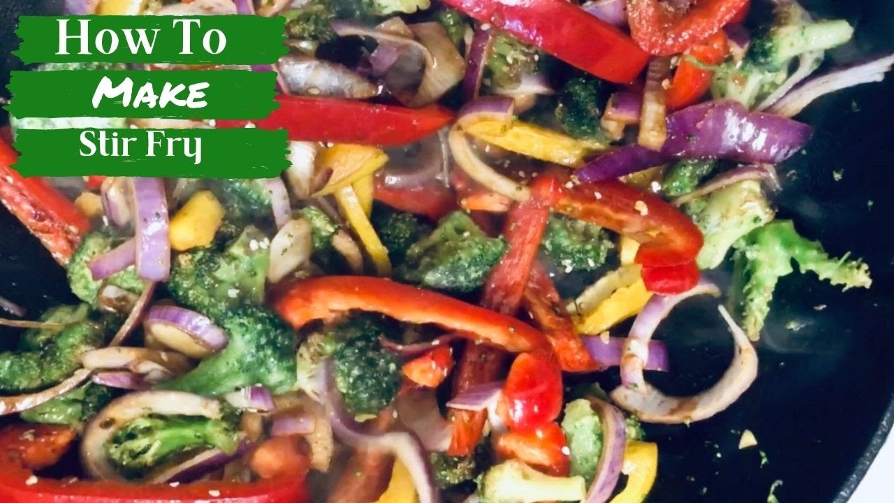 Quick & Easy: How to Make Stir Fry