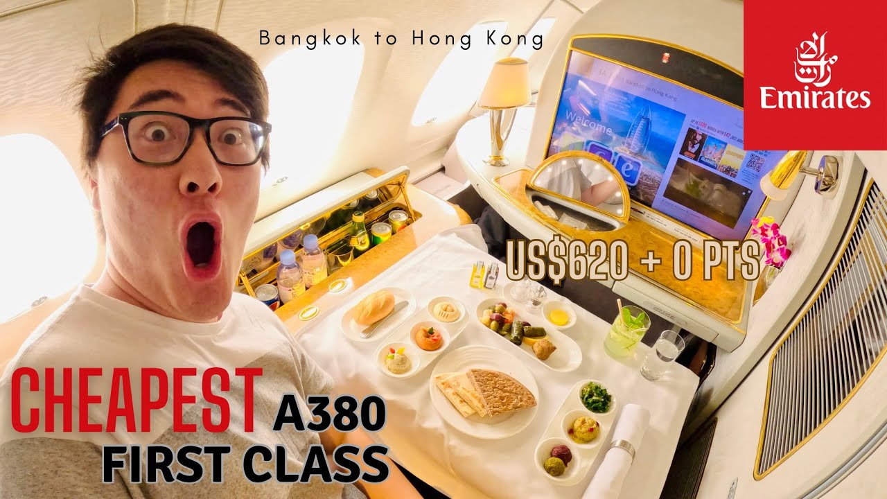 Emirates A380 FIRST CLASS Cheapest Route: Bangkok to Hong Kong for just US$620!