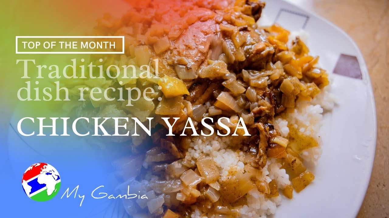 Traditional Dish Recipe: Yassa | My Gambia | My Magazine