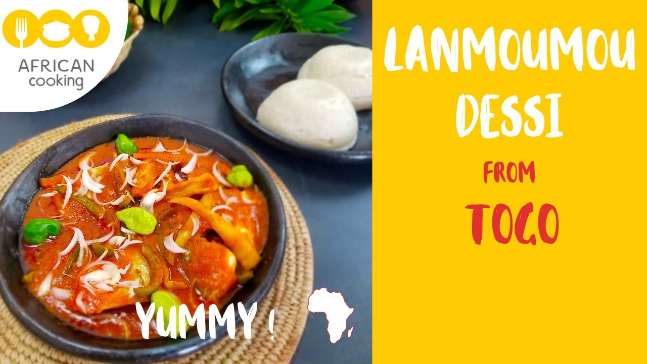 African Cooking – LANMOUMOU DESSI from TOGO – Delicious african recipe – Recette africaine
