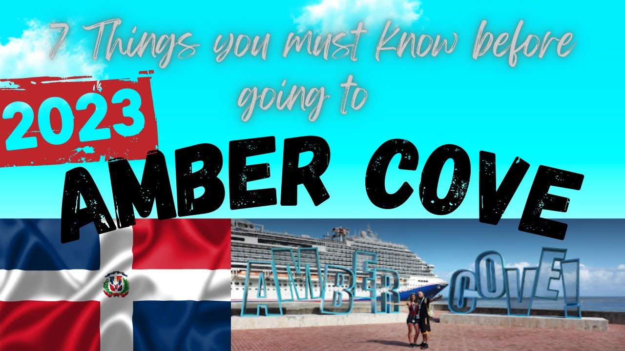 Top Best 7 things to do in Amber Cove on a cruise 2023