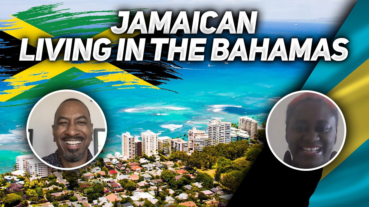 What’s It Like Being a Jamaican Living in The Bahamas?