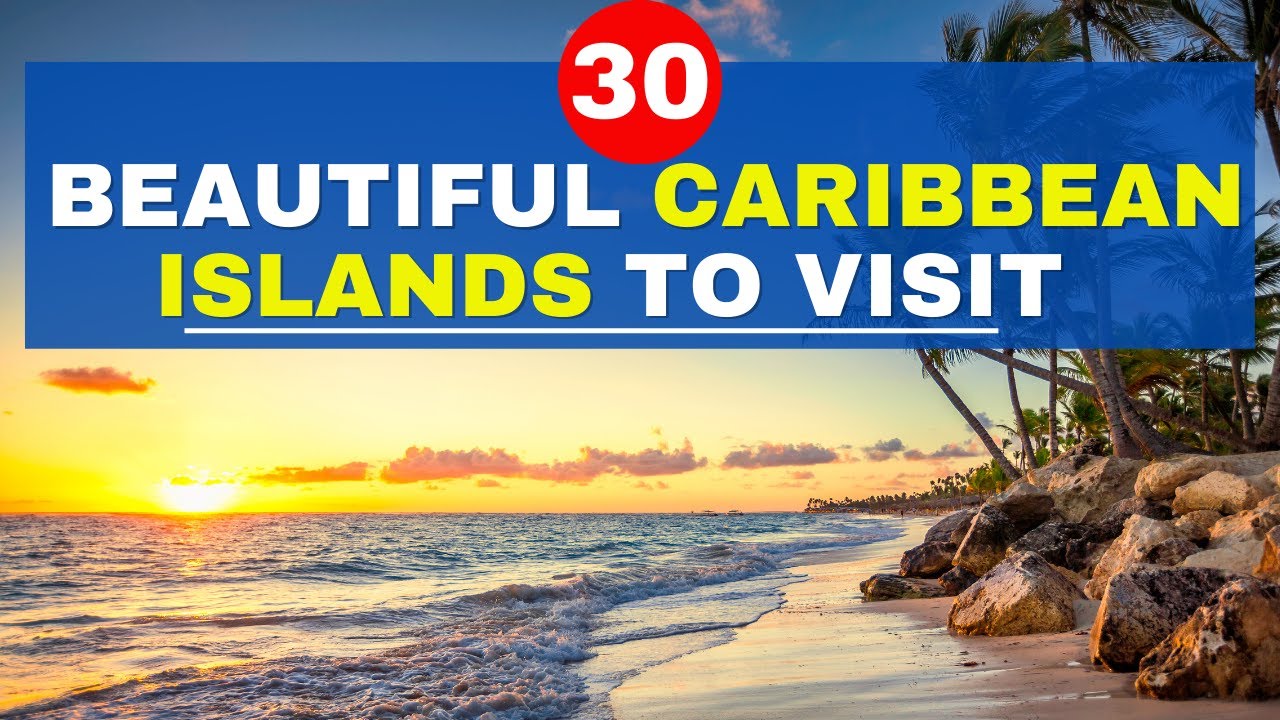 30 Beautiful Caribbean Islands to Visit (2023) / Travel Video