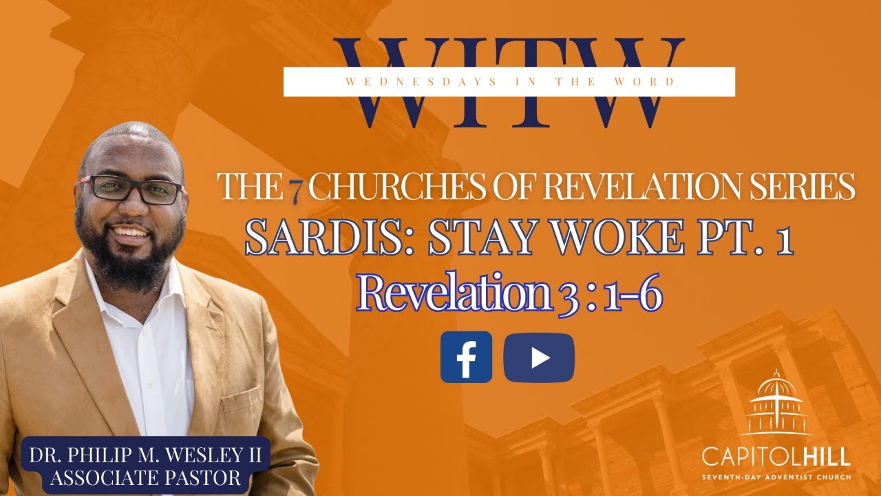 “Sardis: Stay Woke” | Dr. Philip M. Wesley  | The 7 Churches Of Revelation | Wednesday In The Word