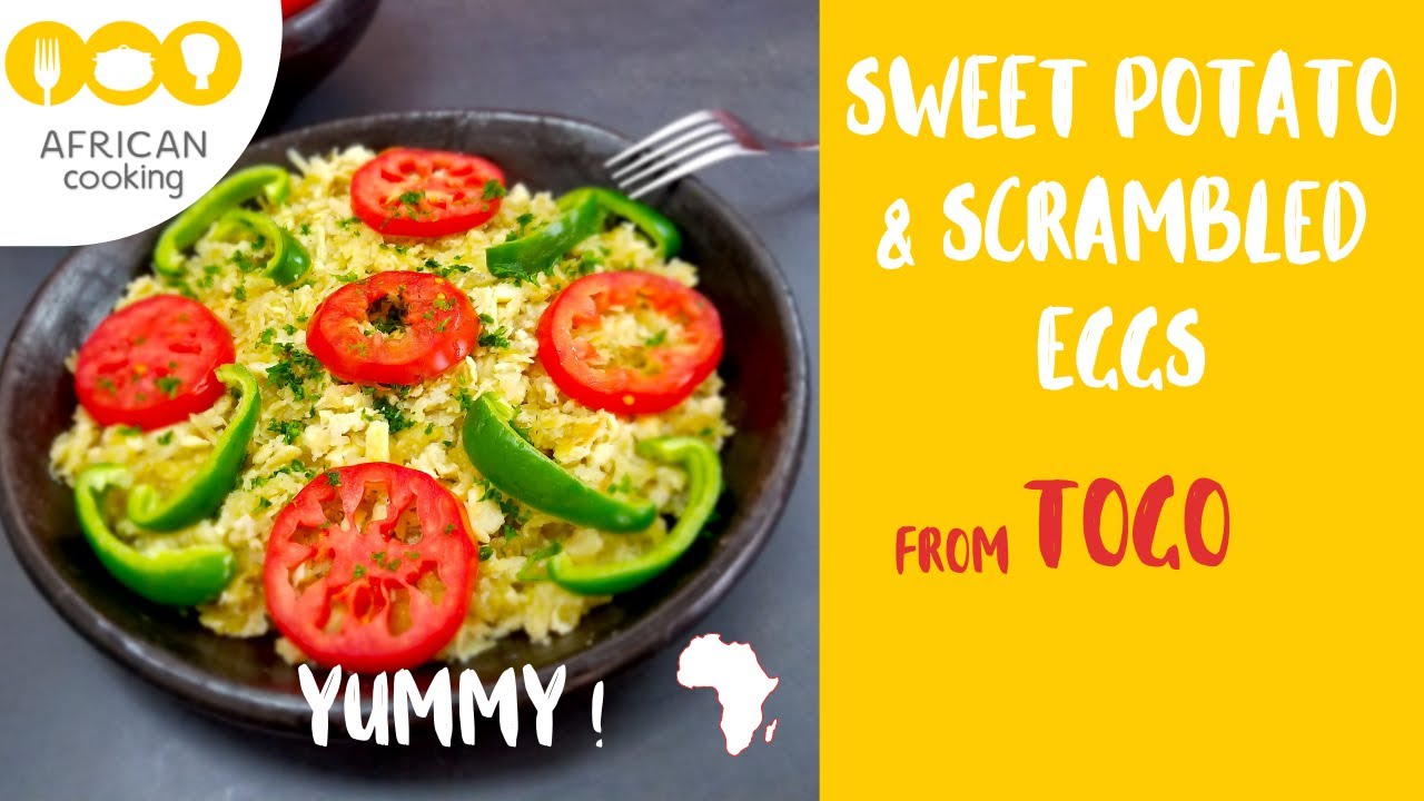 SWEET POTATO SCRAMBLED EGGS – Togo – African food – Recette africaine