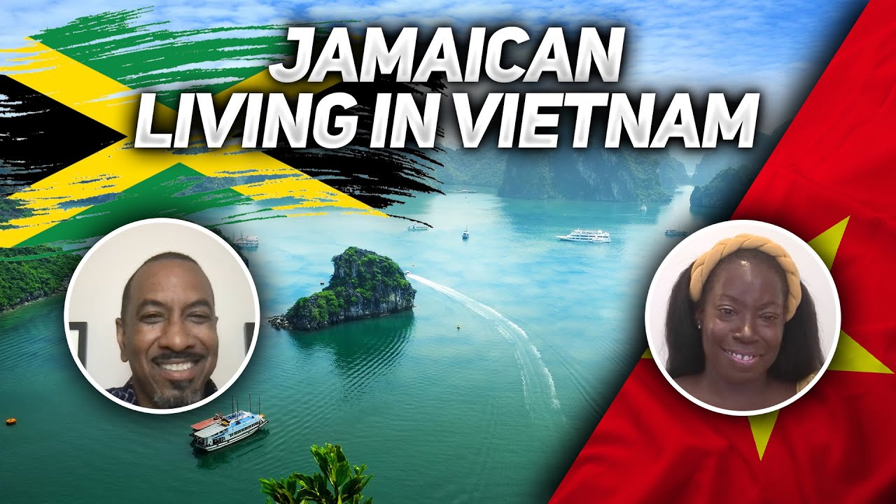 What’s It Like Being a Jamaican Living in Vietnam?