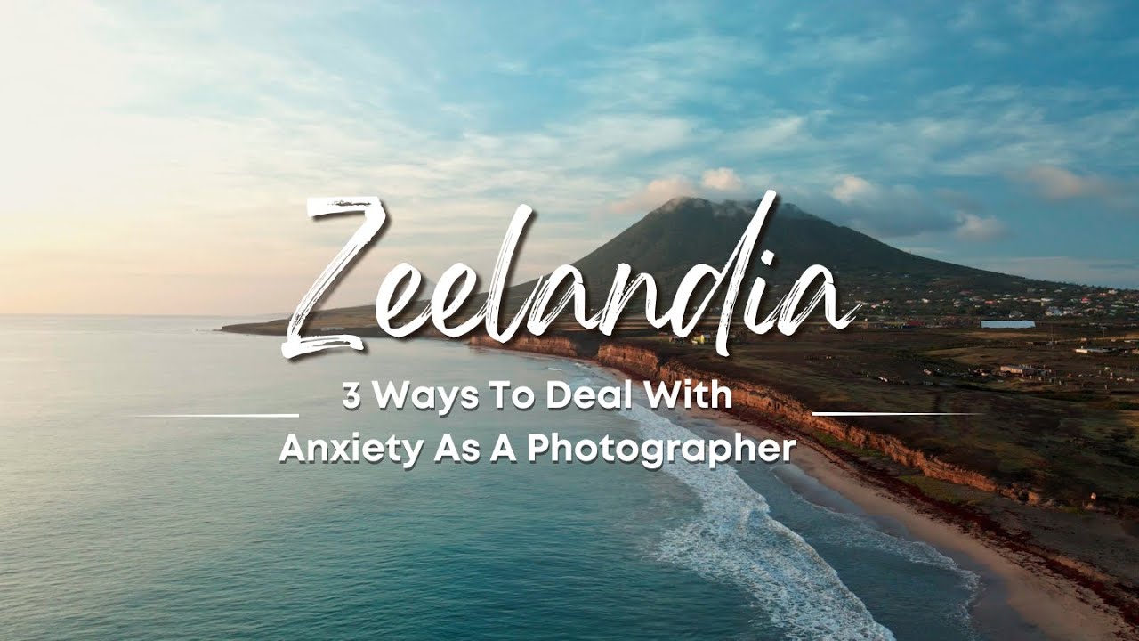 Zeelandia – Sint Eustatius (Statia) | 3 Ways To Deal With Anxiety As A Photographer